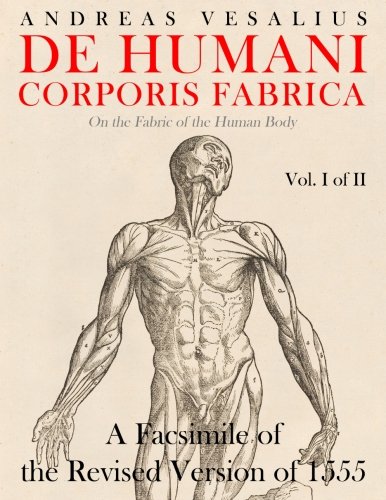 De humani corporis fabrica, Latin for 'On the Farbric of the human body' is a set of books written by Andreas Vesallius (1514-1564) first in depth source of **anatomy**.